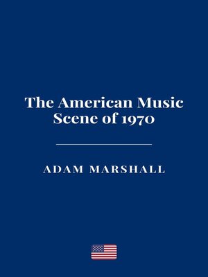 cover image of The American Music Scene of 1970